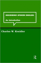 Describing Spoken English An Introduction Routledge Grammar