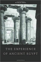 The Experience of Ancient Egypt Experience of Archaeology