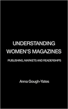 کتاب زبان اندراستندینگ ومنز مگزینز  Understanding Women's Magazines: Publishing, Markets and Readerships in Late-Twentieth Centu