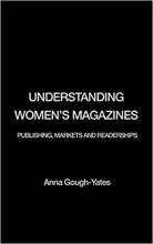 کتاب زبان اندراستندینگ ومنز مگزینز  Understanding Womens Magazines Publishing Markets and Readerships in Late Twentieth Centu