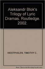 Aleksandr Bloks Trilogy of Lyric Dramas Routledge 2002