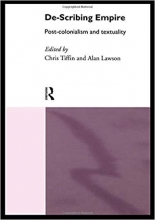 De Scribing Empire Post Colonialism and Textuality