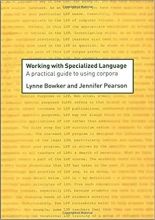 Working with Specialized Language: A Practical Guide to Using Corpora