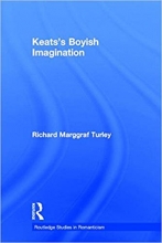 کتاب کیتس بویش امجینیشن Keats's Boyish Imagination: The Politics of Immaturity (Routledge Studies in Romanticism)