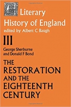The Literary History of England: The Restoration and the Eighteenth Century, 1660-1789 v. 3