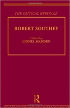 Robert Southey The Critical Heritage The Collected Critical Heritage The Romantics Volume 47