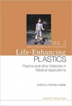 کتاب زبان لایف انهنسینگ پلستیکس  Life-Enhancing Plastics: Plastics and Other Materials in Medical Applications