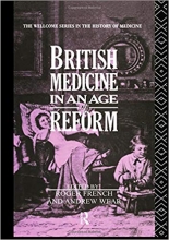 کتاب زبان بریتیش مدیسین این ان ایج اف ریفرم  British Medicine in an Age of Reform