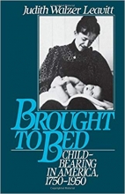 کتاب زبان براوت تو بد  Brought to Bed: Childbearing in America