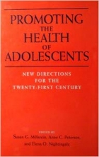 کتاب زبان پروموتینگ د هلث اف ادولسنتس  Promoting the Health of Adolescents New Directions for the Twenty First Century