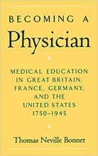 Becoming a Physician Medical Education in Great Britain France Germany and the United States