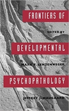 Frontiers of Developmental Psychopathology