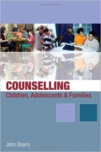 کتاب زبان کنسلینگ چیلدرن ادولسنتس اند فمیلیز  Counselling Children Adolescents and Families