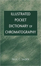 کتاب زبان ایلوستریتد پاکت دیکشنری آف کروماتوگرافی  Illustrated Pocket Dictionary of Chromatography