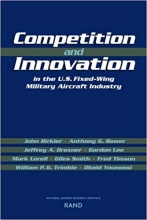 Competition and Innovation in the U S Fixed Wing Military Aircraft Industry