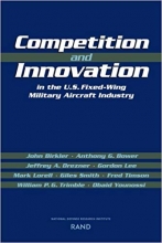 کتاب زبان کامپتیشن اند اینوویشن این د یو اس  Competition and Innovation in the U.S. Fixed-Wing Military Aircraft Industry