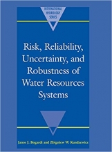 کتاب ریسک قابلیت اطمینان عدم قطعیت و استحکام سیستم های منابع آب   Risk Reliability Uncertainty and Robustness of Water Reso