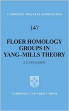 کتاب فلور همولوژی گروپس این یانگ میلز تئوری  Floer Homology Groups in Yang Mills Theory