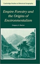 کتاب امپایر فارستری اند د اریجینز آف اینوایرومنتالیسم  Empire Forestry and the Origins of Environmentalism