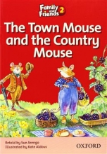 Family and Friends Readers 2 The Town Mouse and the Country Mouse