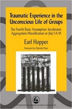 کتاب زبان انگلیسی تروماتیک اکسپرینس این د انکانشس لایف اف گروپس  Traumatic Experience in the Unconscious Life of Groups