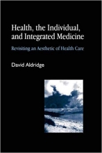 کتاب زبان انگلیسی هلث د ایندیویجوال اند اینتگریتد مدیسین Health, the Individual, and Integrated Medicine