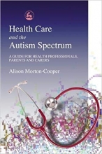 کتاب زبان انگلیسی هلث کر اند د اوتیسم اسپکتروم  Health Care and the Autism Spectrum