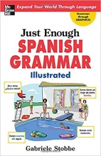 کتاب زبان اسپانیایی جاست ایناف اسپنیش گرامر ایلوستریتد  Just Enough Spanish Grammar Illustrated