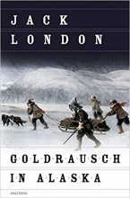 کتاب رمان آلمانی راش طلا در آلاسکا  Goldrausch in Alaska