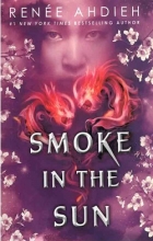 کتاب رمان انگلیسی مه در خورشید  Smoke In The Sun اثر رنه عهدیه Renee Ahdieh