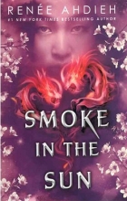 Smoke In The Sun اثر رنه عهدیه Renee Ahdieh