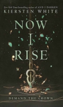 Now I Rise - The Conquerors Saga 2