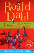 Roald Dahl : Danny the Champion of the World