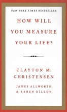 How Will You Measure Your Life