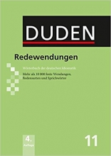 Der Duden in 12 Banden: 11 - Redewendungen Worterbuch der deutschen Idiomatik