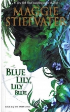 كتاب رمان انگلیسی لیلی آبی لیلی آبی  Blue Lily Lily Blue - The Raven Cycle 3