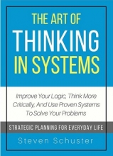 The Art of Thinking in Systems