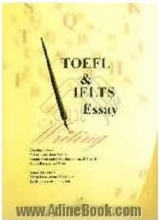 كتاب زبان تافل اند ایلتس ایسی رایتینگ TOEFL & IELTS essay writing