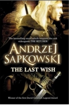 کتاب رمان انگلیسی اخرین ارزو The Witcher 1 - The Last Wish By Andrzej Sapkowski