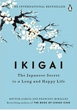 کتاب رمان انگلیسی ایکیگای راز طول عمرژاپنی ها Ikigai The Japanese Secret to a Long and Happy Life
