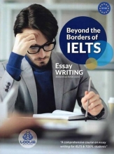 کتاب انگلیسی بیاند د بردرز اف آیلتس  Beyond the Borders of IELTS - Essay Writing c1-c2