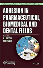 کتاب ادهیژن این فارماسیوتیکال Adhesion in Pharmaceutical Biomedical and Dental Fields 1st Edition2017