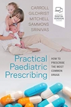 Practical Paediatric Prescribing How to Prescribe the Most Common Drugs