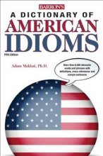 کتاب زبان بارونز ا دیکشنری اف امریکن ایدیمز  Barrons A Dictionary of American Idioms 5th edition
