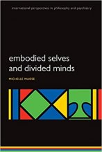 کتاب امبادید سلوز اند دیوایدید مایندز Embodied Selves and Divided Minds
