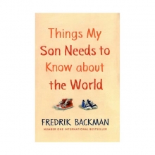 کتاب رمان انگلیسی چیزهایی که لازم است پسرم درباره ی دنیا بداند  Things My Son Needs to Know about the World