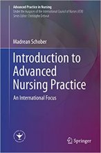 کتاب اینتروداکشن تو ادونسد نرسینگ پرکتیس Introduction to Advanced Nursing Practice : An International Focus