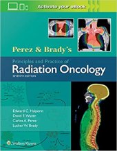 کتاب  پرز اند بریدیز پرینسیپلز اند پرکتیس آف ریدیشن آنکولوژی Perez & Brady's Principles and Practice of Radiation Oncology