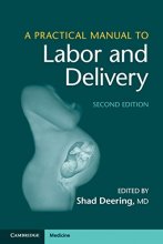 کتاب ای پرکتیکال مانوئل تو لیبر اند دلیوری A Practical Manual to Labor and Delivery 2nd Edition2018