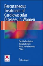کتاب پرکیوتینیس تریتمنت آف کاردیوواسکولار Percutaneous Treatment of Cardiovascular Diseases in Women